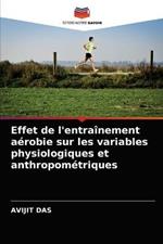 Effet de l'entrainement aerobie sur les variables physiologiques et anthropometriques