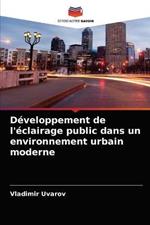 Developpement de l'eclairage public dans un environnement urbain moderne