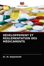 Developpement Et Reglementation Des Medicaments
