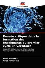 Pensee critique dans la formation des enseignants du premier cycle universitaire