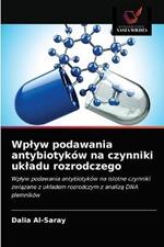 Wplyw podawania antybiotykow na czynniki ukladu rozrodczego