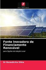 Fonte Inovadora de Financiamento Renovavel