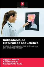 Indicadores de Maturidade Esqueletica