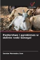 Pasterstwo i agrobiznes w dolinie rzeki Senegal