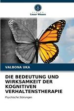 Die Bedeutung Und Wirksamkeit Der Kognitiven Verhaltenstherapie