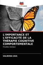 L'Importance Et l'Efficacite de la Therapie Cognitive Comportementale