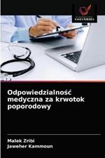 Odpowiedzialnosc medyczna za krwotok poporodowy