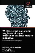 Wieloscienne nanorurki weglowe niosace artesunat przeciw malarii mozgowej