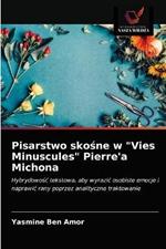 Pisarstwo skosne w Vies Minuscules Pierre'a Michona