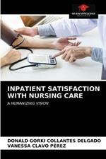 Inpatient Satisfaction with Nursing Care