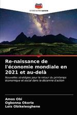 Re-naissance de l'economie mondiale en 2021 et au-dela