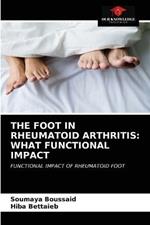 The Foot in Rheumatoid Arthritis: What Functional Impact