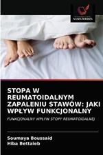 Stopa W Reumatoidalnym Zapaleniu Stawow: Jaki Wplyw Funkcjonalny