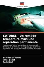 SUTURES - Un remede temporaire mais une reparation permanente