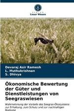 OEkonomische Bewertung der Guter und Dienstleistungen von Seegraswiesen