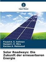 Solar Roadways: Die Zukunft der erneuerbaren Energie