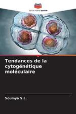 Tendances de la cytogenetique moleculaire