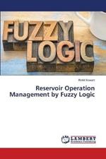 Reservoir Operation Management by Fuzzy Logic