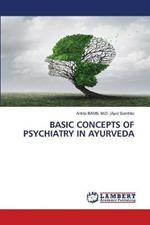 Basic Concepts of Psychiatry in Ayurveda