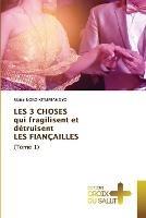 LES 3 CHOSES qui fragilisent et detruisent LES FIANCAILLES (Tome 1)