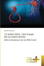13 Juillet 2024, 1ere Coupe De La Colere Divine