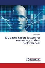 ML based expert system for evaluating student performances