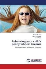 Enhancing your child's pearly whites: Zirconia