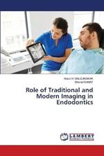 Role of Traditional and Modern Imaging in Endodontics