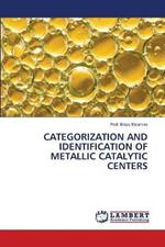 Categorization and Identification of Metallic Catalytic Centers