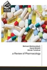 A Review of Pharmacology