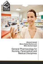 General Pharmacology for Nursing, Paramedical and Medical Disciplines