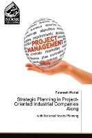 Strategic Planning in Project-Oriented Industrial Companies Along