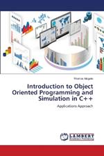 Introduction to Object Oriented Programming and Simulation in C++