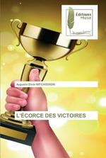 L'Ecorce Des Victoires