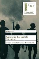 Panique au Senegal: la resistance