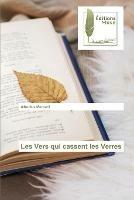 Les Vers qui cassent les Verres