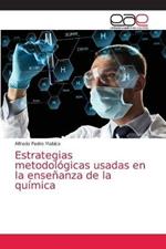 Estrategias metodologicas usadas en la ensenanza de la quimica