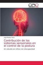 Contribucion de los sistemas sensoriales en el control de la postura