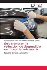 Seis sigma en la reduccion de desperdicio en industria automotriz