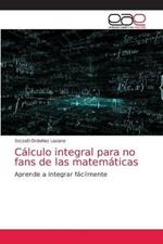 Calculo integral para no fans de las matematicas