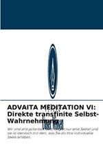 Advaita Meditation VI: Direkte transfinite Selbst-Wahrnehmung