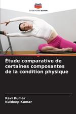 Étude comparative de certaines composantes de la condition physique