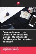 Comportamento de Compra de Vestuário Online: Questões de Confiança e Percepções de Risco