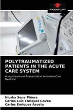 Polytraumatized Patients in the Acute Care System