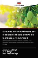 Effet des micro-nutriments sur le rendement et la qualite de la mangue cv. Amrapali