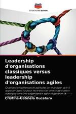 Leadership d'organisations classiques versus leadership d'organisations agiles