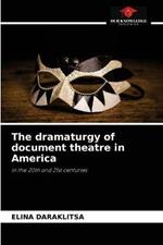 The dramaturgy of document theatre in America