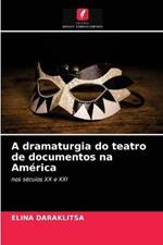 A dramaturgia do teatro de documentos na America