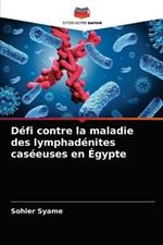 Defi contre la maladie des lymphadenites caseeuses en Egypte