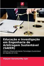 Educacao e Investigacao em Engenharia de Arbitragem Sustentavel (SAEER)